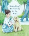 Something’s Happening in the City by Paula Merlán