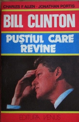 Puștiul care revine: Viața și cariera lui Bill Clinton