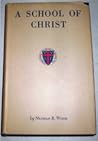 A School of Christ A School of Christ