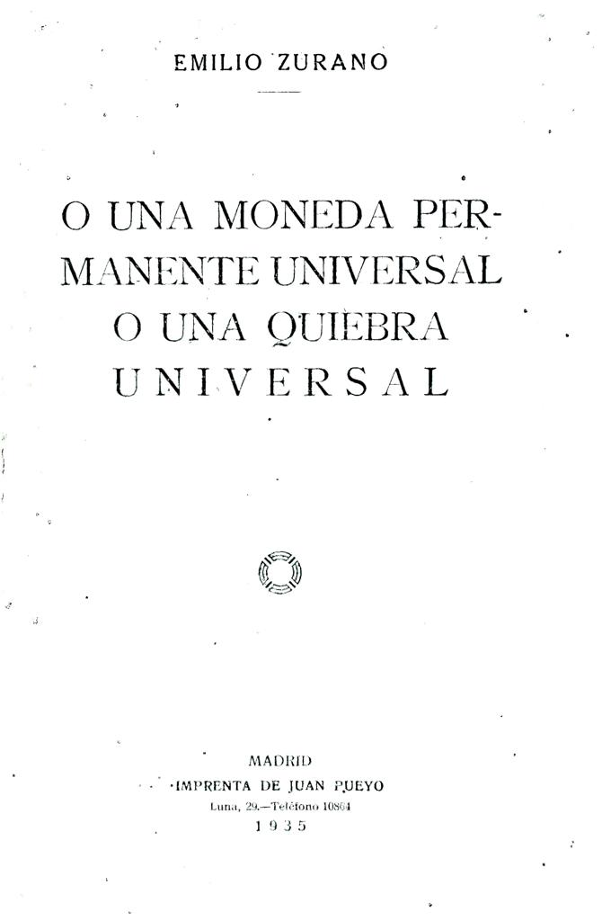 O una moneda permanente universal o una quiebra universal