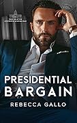 Presidential Bargain (The Presidential Promises Duet)