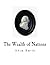 The Wealth of Nations: An Inquiry into the Nature and Causes of the Wealth of Nations