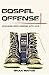 Gospel Offense: Advancing G...