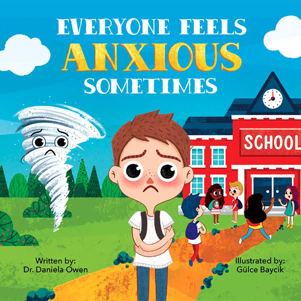 Everyone Feels Anxious Sometimes - A Kid’s Guide to Overcoming Anxiety & Finding Inner Peace and Confidence - Anxiety Book for Children Ages 3-10 to Help Alleviate Worry (Kindle Edition)