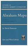 Abraham Mapu: A Literary Study of the Creator of the Modern Hebrew Novel