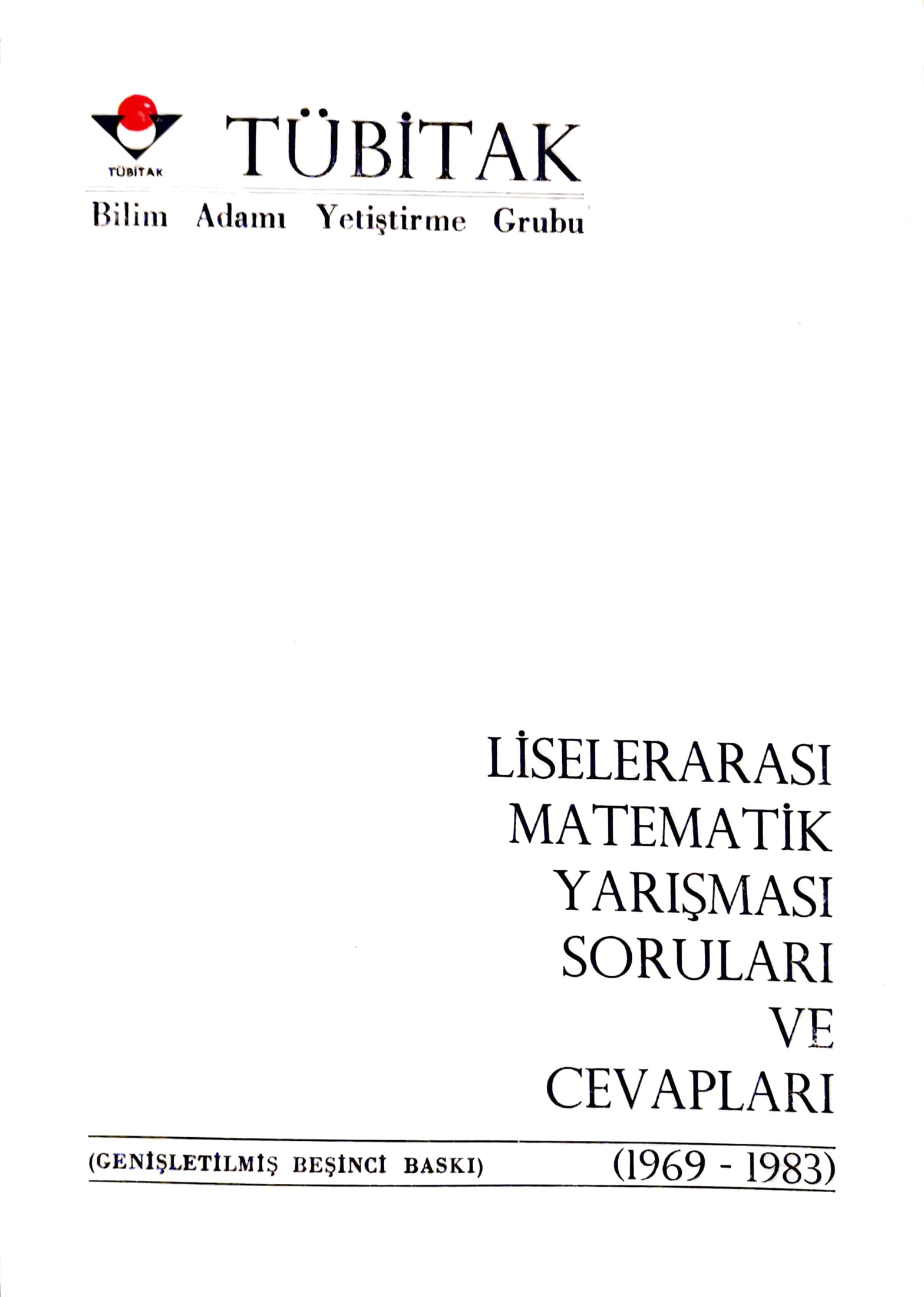 Liselerarası Matematik Yarışması Soruları ve Cevapları 1969-1983