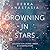 Drowning in Stars
