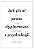 Jak pisać prace dyplomowe z psychologii? Poradnik nie tylko d... by Dariusz Doliński