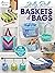 Jelly Roll Baskets & Bags by Carolyn S. Vagts