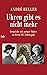 Uhren gibt es nicht mehr: Gespräche mit meiner Mutter in ihrem 102. Lebensjahr