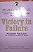 Victory in failure (A Shepherd illustrated classic)