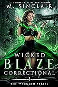 Wicked Blaze Correctional