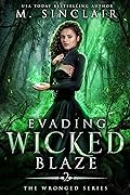 Evading Wicked Blaze