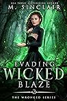 Evading Wicked Blaze