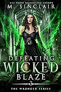 Defeating Wicked Blaze