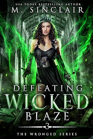 Defeating Wicked Blaze (The Wronged, #3)