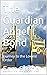The Guardian Angel Bond: Jo...