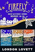 Firefly Junction Cozy Mystery Series: Books 10-12