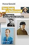 Van Gogh a Hollywood: La leggenda cinematografica dell’artista (Italian Edition)