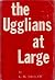 The Ugglians at Large; Second Book of Ugg