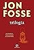 Trilogia by Jon Fosse