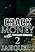Crack Money With Cocaine Dreams 2 by Jahquel J.