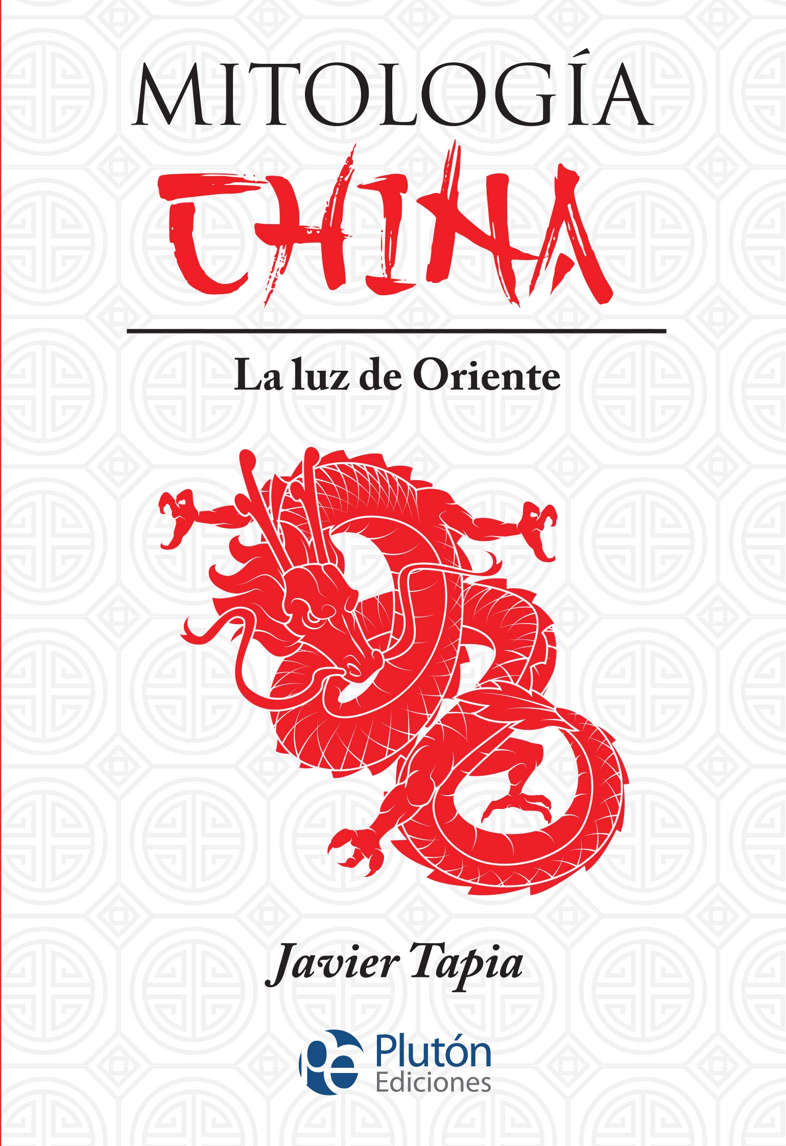 Mitología China: La luz de Oriente (Paperback)
