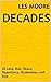 Decades: Of Love, War, Peac...