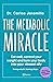 The Metabolic Miracle