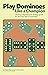 Play Dominoes Like a Champion: The first comprehensive strategy guide for the "Fives" style of dominoes