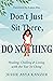 Don't Just Sit There, DO NOTHING: Healing, Chilling, and Living with the Tao Te Ching