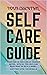 Your Essential Self Care Guide by Better Life Journals