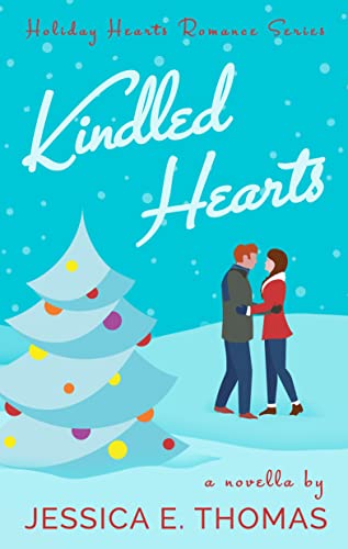 Kindled Hearts (Holiday Hearts Book 1)