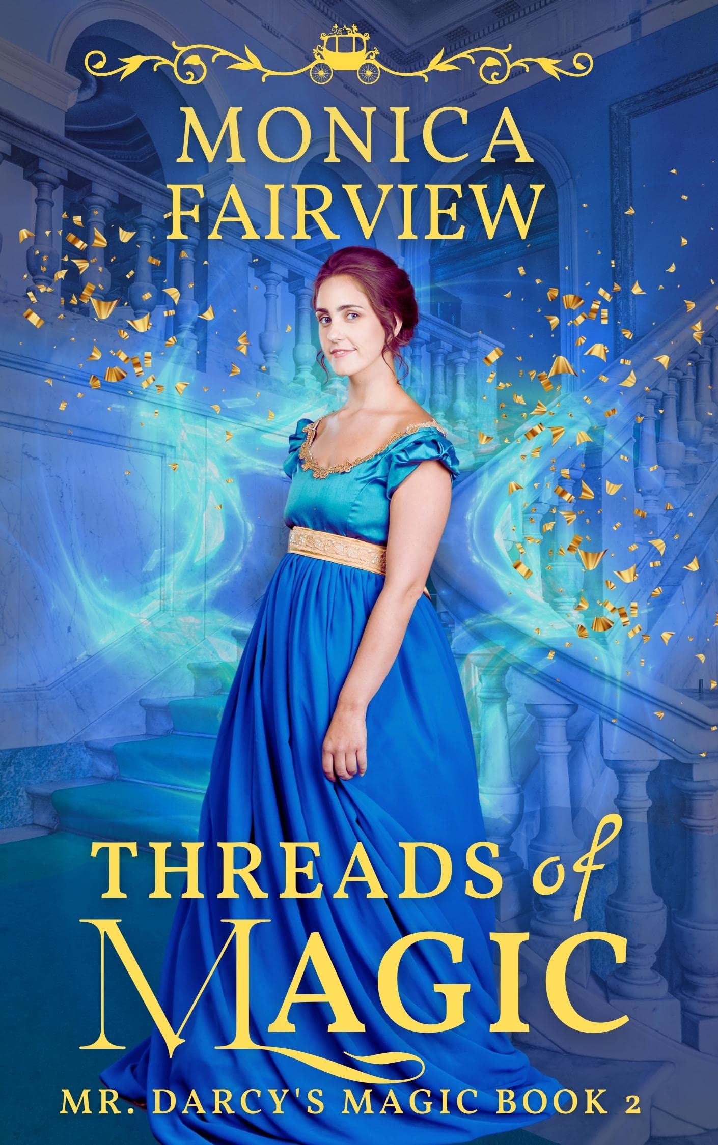Threads of Magic: A Pride and Prejudice Fantasy Variation (Mr. Darcy's Magic Book 2)