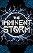 The Imminent Storm by D. Burgard
