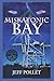 Miskatonic Bay: Lake Miskat...