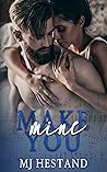 Make You Mine by M.J. Hestand
