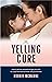 The Yelling Cure: How to Fe...