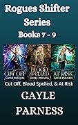 Rogues Shifter Series Special Collection Books 7 - 9: Cut Off, Blood Spelled, & At Risk