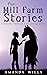 The Mill Farm Stories: Incl...