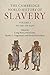 The Cambridge World History of Slavery by Craig Perry