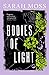 Bodies of Light