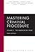 Mastering Criminal Procedure, Volume 2: The Adjudicatory Stage, Third Edition