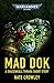 Mad Dok (Black Library Advent Calendar 2021 #12)