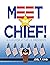 Meet the Chief