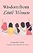 Wisdom From Little Women: L...