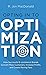 Opting in to Optimization: How Successful Ecommerce Brands Convert More Customers, Increase Profits, and Create Raving Fans