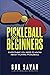 PICKLEBALL FOR BEGINNERS: E...