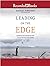Leading on the Edge: Extraordinary Stories and Leadership Insights from the World's Most Extreme Workplace