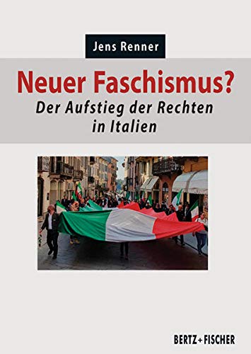 Neuer Faschismus? Der Aufstieg der Rechten in Italien
